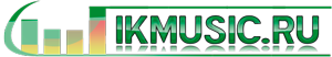 IKMUSIC.RU - Сайт о музыке и музыкантах